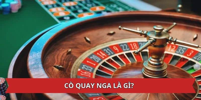 cò quay nga là gì